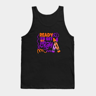 Get Your Cray On Back To School Tank Top